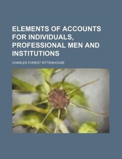 Front cover_Elements of accounts for individuals, professional men and institutions
