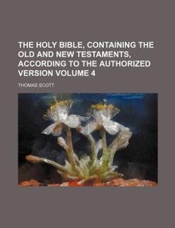 Front cover_The Holy Bible, containing the Old and New Testaments, according to the authorized version Volume 4