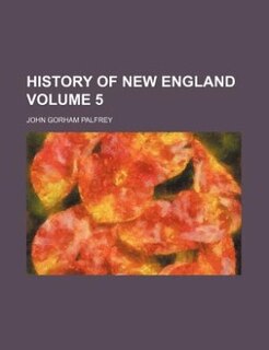 Front cover_History of New England Volume 5