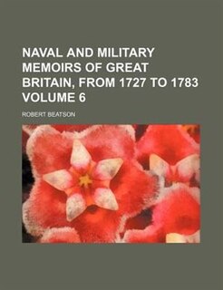Front cover_Naval and military memoirs of Great Britain, from 1727 to 1783 Volume 6