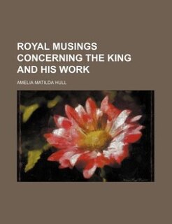 Couverture_Royal musings concerning the King and his work