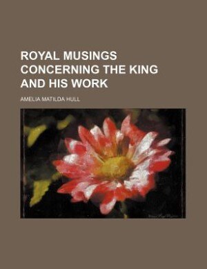 Couverture_Royal musings concerning the King and his work