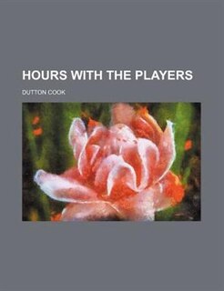 Hours with the players