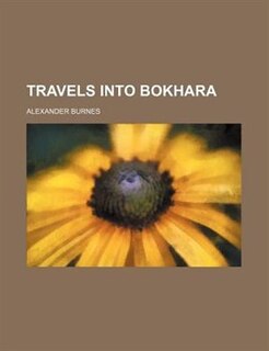 Travels Into Bokhara