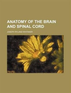 Front cover_Anatomy of the brain and spinal cord
