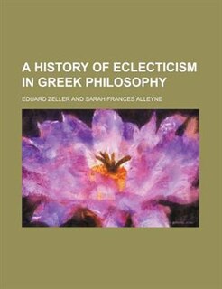 A history of eclecticism in Greek philosophy
