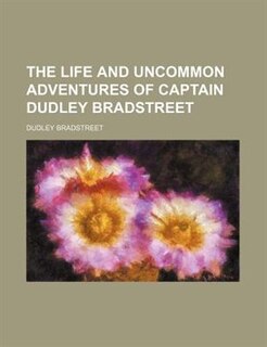 Couverture_The life and uncommon adventures of Captain Dudley Bradstreet