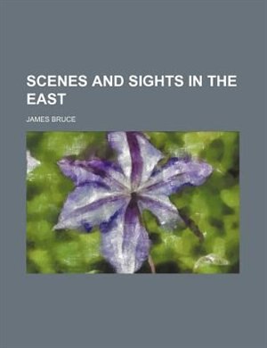 Front cover_Scenes and sights in the East