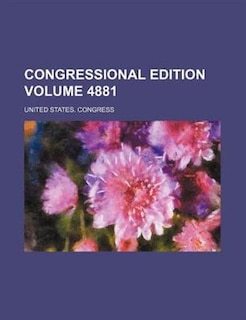 Congressional edition Volume 4881