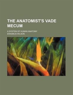 Couverture_The anatomist's vade mecum; a system of human anatomy