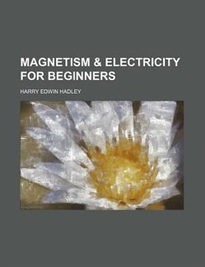 Front cover_Magnetism & electricity for beginners
