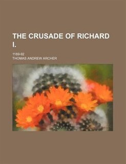 The crusade of Richard I.; 1189-92