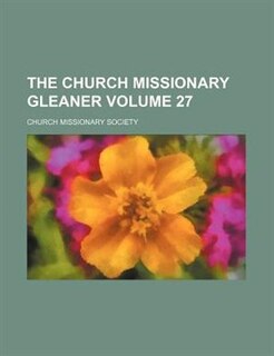 Front cover_The Church missionary gleaner Volume 27