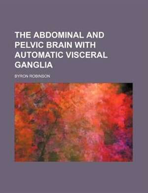 Couverture_The Abdominal and Pelvic Brain with Automatic Visceral Ganglia