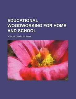 Educational woodworking for home and school