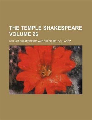 Couverture_The Temple Shakespeare Volume 26