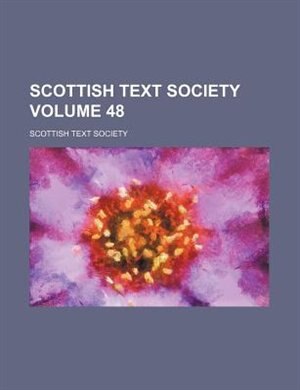 Front cover_Scottish Text Society Volume 48
