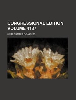 Front cover_Congressional edition Volume 4187