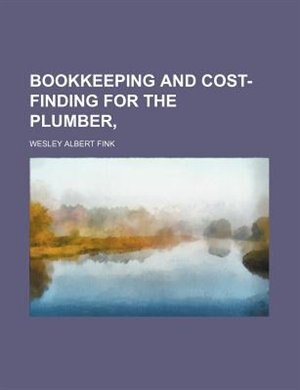 Bookkeeping and cost-finding for the plumber,