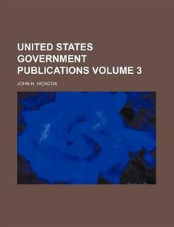 Front cover_United States Government Publications Volume 3