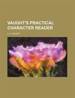 Front cover_Vaught's Practical Character Reader