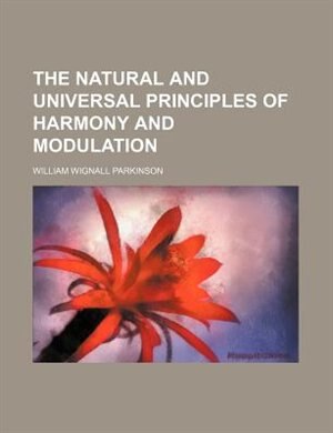 Couverture_The natural and universal principles of harmony and modulation
