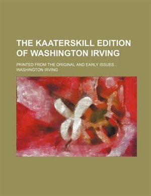 Front cover_The Kaaterskill edition of Washington Irving; printed from the original and early issues