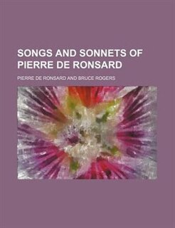 Songs and sonnets of Pierre de Ronsard