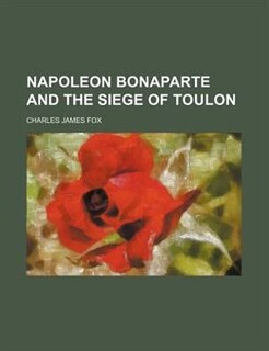 Front cover_Napoleon Bonaparte and the siege of Toulon