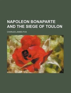 Front cover_Napoleon Bonaparte and the siege of Toulon