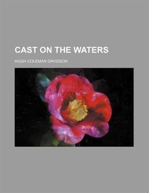 Cast on the waters