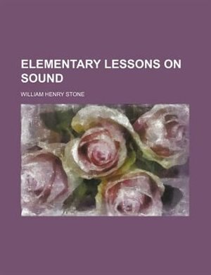 Elementary Lessons On Sound