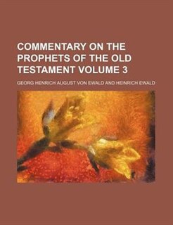 Commentary On The Prophets Of The Old Testament Volume 3