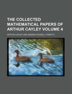 Front cover_The collected mathematical papers of Arthur Cayley Volume 4
