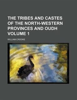 Front cover_The tribes and castes of the North-western Provinces and Oudh Volume 1