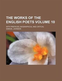 The works of the English poets; with prefaces, biographical and critical Volume 10