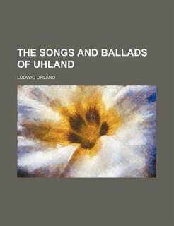 Front cover_The songs and ballads of Uhland