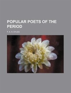 Popular Poets of the Period