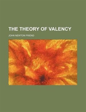 The theory of valency