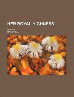 Front cover_Her Royal Highness; woman