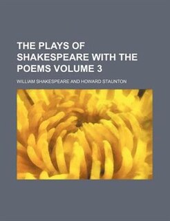 Front cover_The plays of Shakespeare with the poems Volume 3