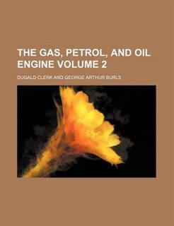 Couverture_The Gas, Petrol, And Oil Engine Volume 2
