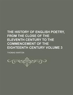 Front cover_The history of English poetry, from the close of the eleventh century to the commencement of the eighteenth century Volume 3