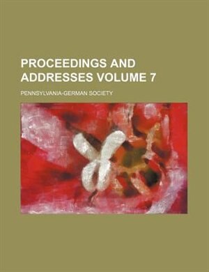 Front cover_Proceedings And Addresses Volume 7
