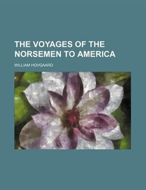 Couverture_The voyages of the Norsemen to America