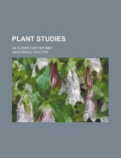 Couverture_Plant studies; an elementary botany
