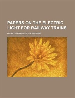Couverture_Papers on the electric light for railway trains