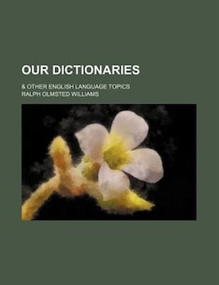 Front cover_Our dictionaries; & other English language topics