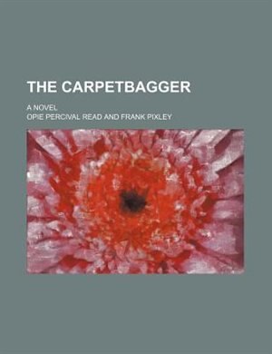 Front cover_The carpetbagger; a novel
