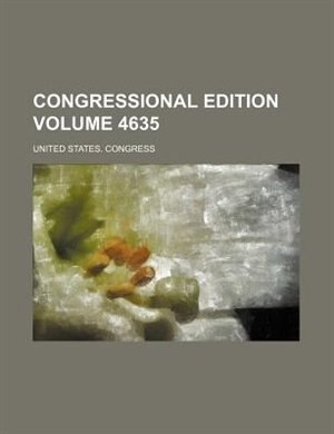 Couverture_Congressional edition Volume 4635